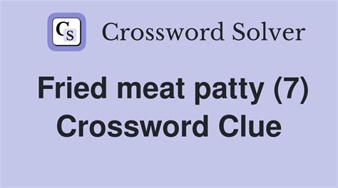 meat patty crossword clue|meat patty Crossword Clue: 2 Answers with 6